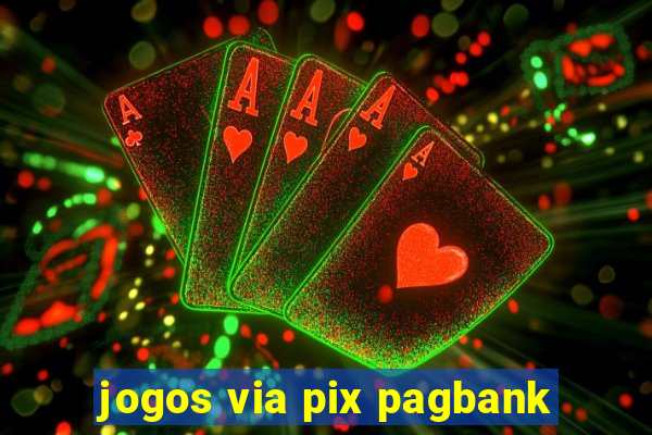 jogos via pix pagbank